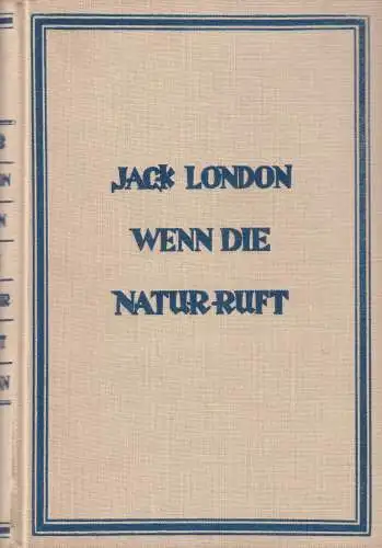 Buch: Wenn die Natur ruft, London, Jack, Adolf Sponholtz Verlag, gebraucht, gut