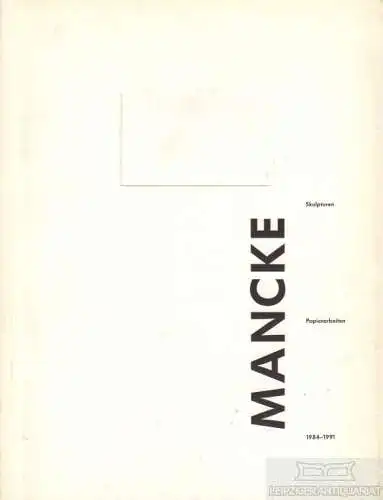 Buch: Christoph Mancke : Skulpturen, Papierarbeiten, Bee, Andreas. 1992