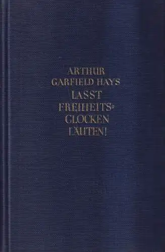 Buch: Lasst Freiheitsglocken läuten!, Garfield Hays, Arthur. 1929, Grethlein