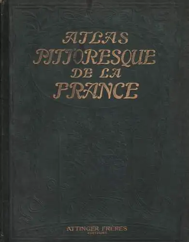 Buch: Atlas Pittoresque de la France II, ca. 1909, gebraucht, sehr gut