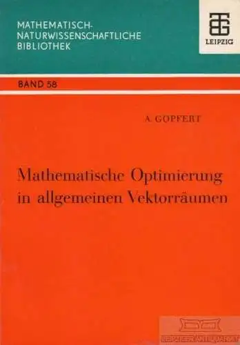 Buch: Mathematische Optimierung in allgemeinen Vektorräumen, Göpfert, A. 1973