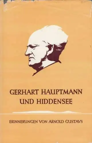 Buch: Gerhart Hauptmann und Hiddensee, Gustavs, Arnold. 1962, Petermänken-Verlag