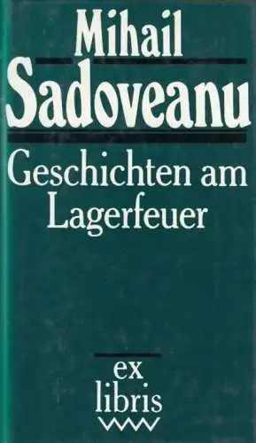 Buch: Geschichten am Lagerfeuer, Sadoveanu, Mihail. Ex libris, 1988