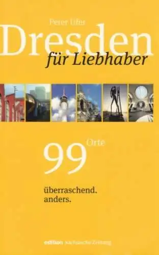 Buch: Dresden für Liebhaber, Ufer, Peter. 2013, edition Sächsische Zeitung