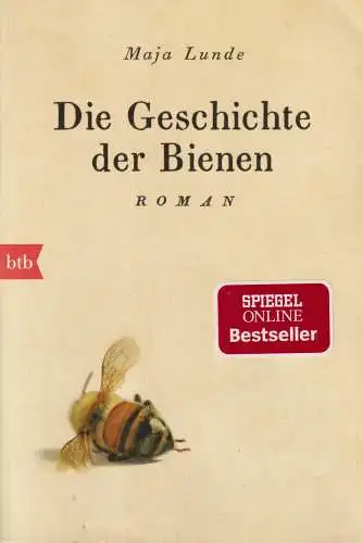 Buch: Die Geschichte der Bienen, Lunde, Maja, 2018, btb Verlag, Roman