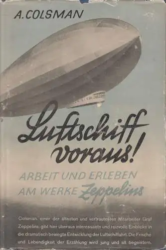 Buch: Luftschiff voraus! Arbeit und Erleben am Werke Zeppelins, A. Colsman, DVA