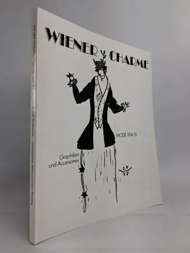 Buch: Wiener Charme. Mode 1914/15. Graphiken und Accessoiries, Rücker, 1984