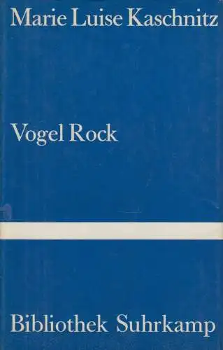 Buch: Vogel Rock, Kaschnitz, Marie Luise, 1969, Bibliothek Suhrkamp Band 231