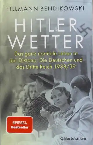 Buch: Hitlerwetter, Bendikowski, Tillmann, 2022, C. Bertelsmann, gebraucht, gut
