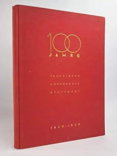 Buch: 100 Jahre Technische Hochschule Stuttgart, Zur Jubiläumsfeier 1929