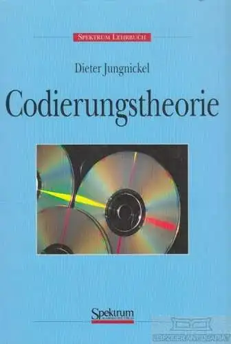 Buch: Codierungstheorie, Jungnickel, Dieter. 1995, Spektrum Akademischer Verlag