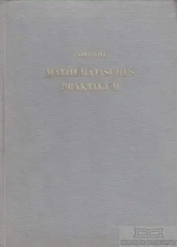 Buch: Mathematisches Praktikum, Poloshi, G.N. 1963, gebraucht, mittelmäßig