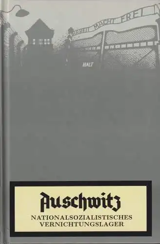 Buch: Auschwitz, Nationalsozialistisches Vernichtungslager, 1997