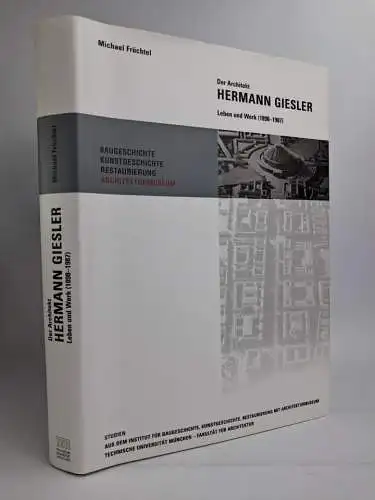 Buch: Der Architekt Hermann Giesler, Michael Fruechtel, 2008, edition altavilla