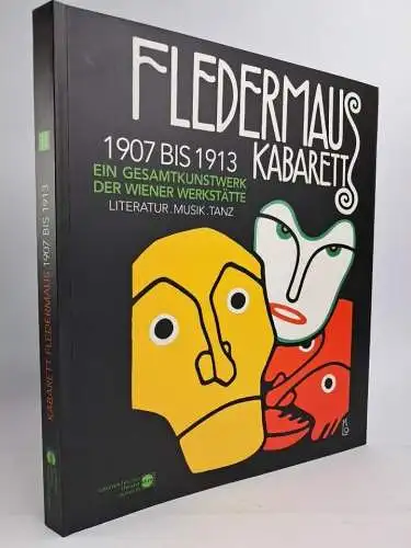 Ausstellungskatalog: Fledermaus-Kabarett 1907 bis 1913. Wiener Werkstätte. 2007