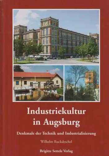 Buch: Industriekultur in Augsburg, Ruckdeschel, Wilhelm, 2004, Brigitte Settele