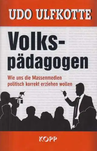 Buch: Volkspädagogen, Ulfkotte, Udo, 2016, Kopp Verlag, gebraucht, sehr gut