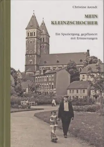Buch: Mein Kleinzschocher, Arendt, Christine, Pro Leipzig, 2010, sehr gut