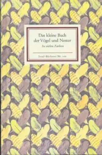 Insel-Bücherei 100, Das kleine Buch der Vögel und Nester, Graupner, Heinz. 1994