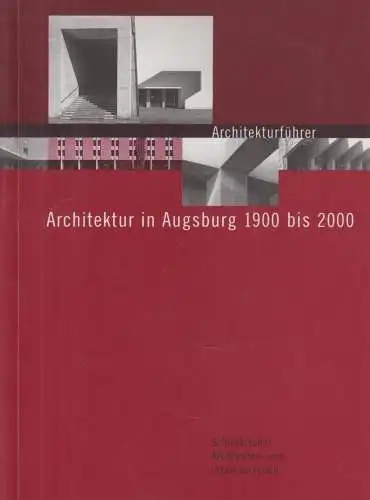 Buch: Architektur in Augsburg 1900 bis 2000, Heiß, Ulrich u.a., sehr gut