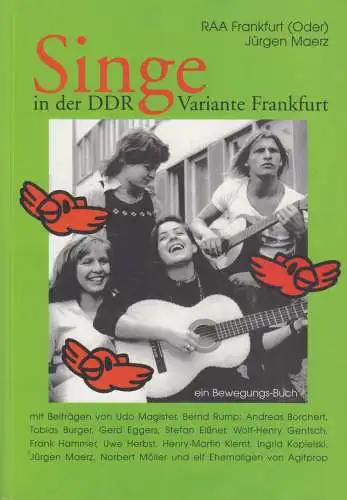 Buch: Singe in der DDR, Maerz, Jürgen, Variante Frankfurt - Ein Bewegungsbuch