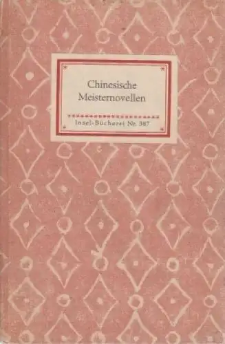 Insel-Bücherei 387, Chinesische Meisternovellen, Kuhn, Franz. 1951, Insel-Verlag