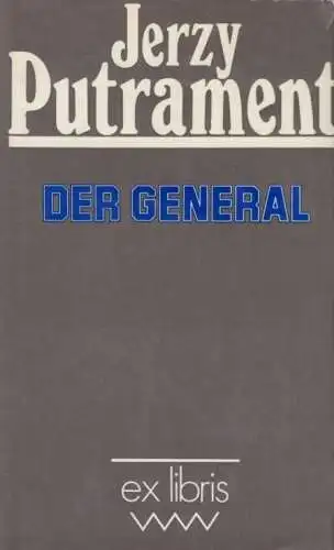 Buch: Der General, Putrament, Jerzy. Ex libris, 1977, Verlag Volk und Welt