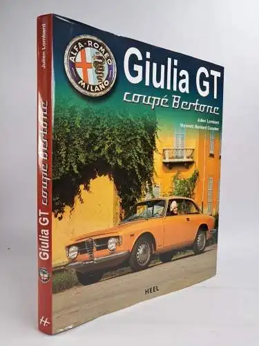Buch: Alfa Romeo Giulia GT Coupé Bertone, Lombard, Julien, 2006, Heel Verlag