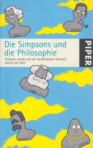 Buch: Die Simpsons und die Philosophie, Irwin, William, 2009, Piper Verlag