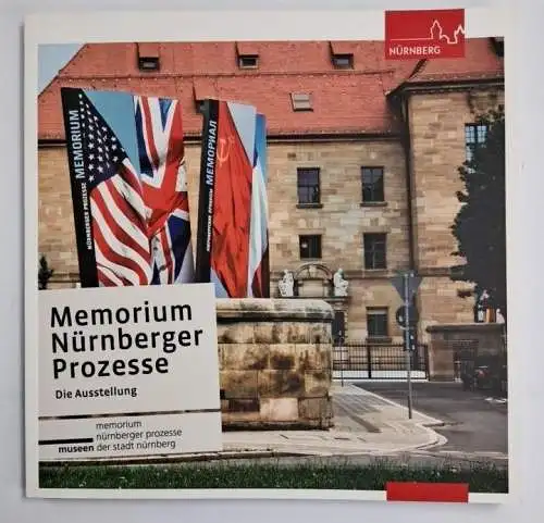 Ausstellungskatalog:Memorium Nürnberger Prozesse - Die Ausstellung, 2016