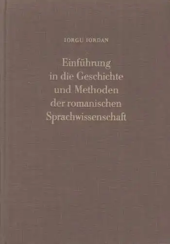 Buch: Einführung in die Geschichte und Methoden der romanischen ... Iordan