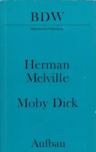 Buch: Moby Dick oder Der Wal, Melville, Herman. Bibliothek der Weltliteratur