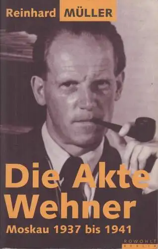Buch: Die Akte Wehner, Müller, Reinhard. 1993, Rowohlt Verlag, gebraucht, gut
