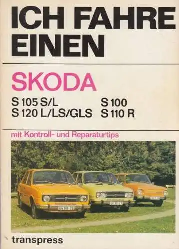 Buch: Ich fahre einen Skoda, Huhle, Pete, 1980, Transpress Verlag