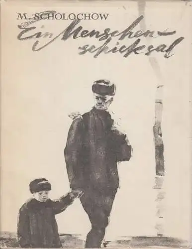 Buch: Ein Menschenschicksal, Scholochow. 1965, Verlag Progress, gebraucht, gut