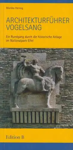 Buch: Architekturführer Vogelsang, Herzog, Monika, 2007, Edition B, Ein Rundgang