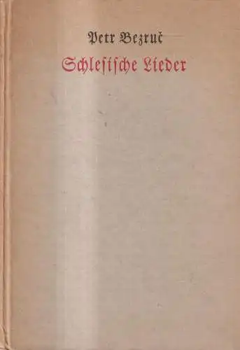 Buch: Die schlesischen Lieder des Petr Bezruc, Kurt Wolff Verlag, gebraucht, gut
