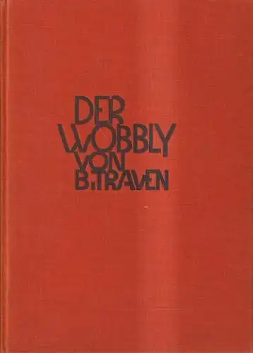 Buch: Der Wobbly, B. Traven, 1926, Buchmeister-Verlag, gebraucht, gut