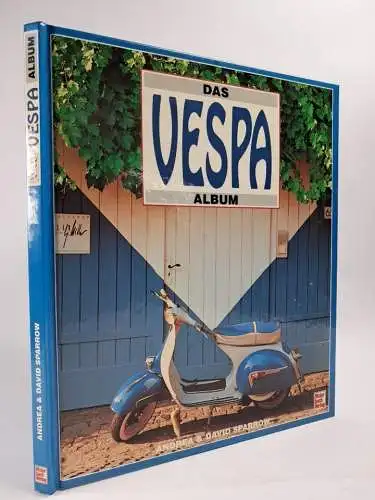 Buch: Das Vespa-Album, David & Andrea Sparrow, 1996, Motorbuch Verlag