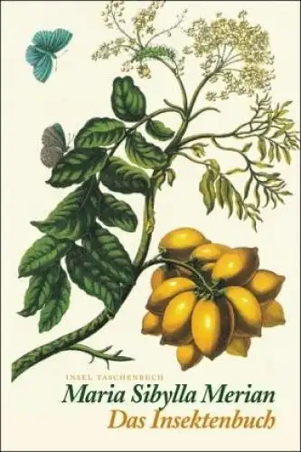 Buch: Das Insektenbuch, Merian, Maria Sibylla, 2003, Insel Verlag, sehr gut