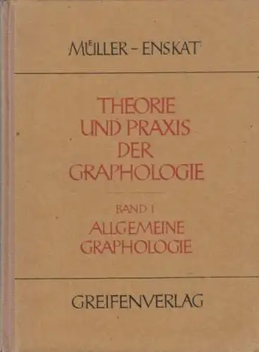 Buch: Theorie und Praxis der Graphologie. Erster Band: Allgemeine... Müller