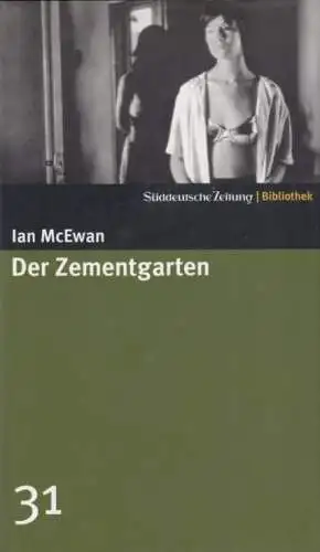 Buch: Der Zementgarten, McEwan, Ian. Süddeutsche Zeitung Bibliothek, 2004