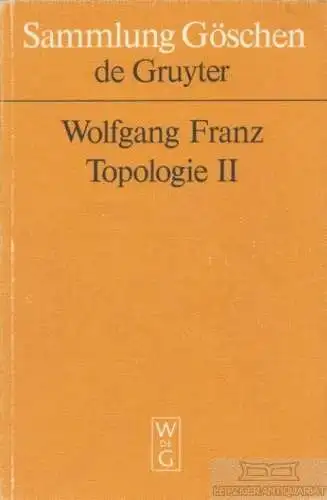 Buch: Topologie II. Allgemeine Topologie, Franz, Wolfgang. 1974, gebraucht, gut