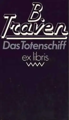 Buch: Das Totenschiff, Traven, B. Ex libris, 1986, Verlag Volk und Welt