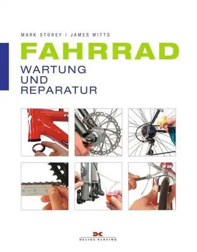Buch: Fahrrad - Wartung und Reparatur, Mark Storey, 2018, Delius Klasing