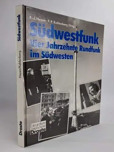 Buch: Südwestfunk, Vier Jahrzehnte Rundfunk im Südwesten, Heyen & Kahlenberg