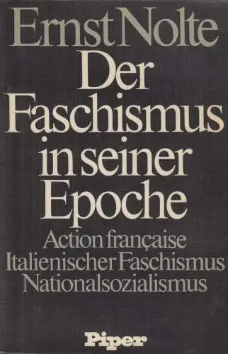 Buch: Der Faschismus in seiner Epoche, Nolte, Ernst. 1979, Piper Verlag