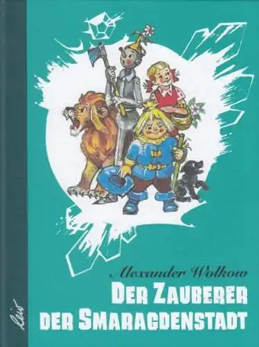 Buch: Der Zauberer der Smaragdenstadt, Wolkow, Alexander. Zauberland-Reihe, 2015