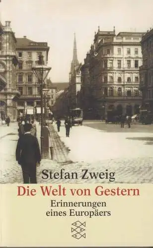 Buch: Die Welt von Gestern, Zweig, Stefan, 2014, Fischer Taschenbuch Verlag