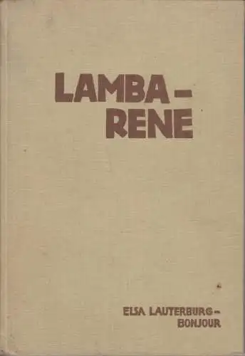Buch: Lambarene, Lauterburg-Bonjour, Elsa, 1931, gebraucht, gut